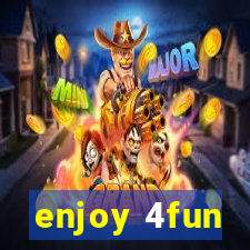 enjoy 4fun